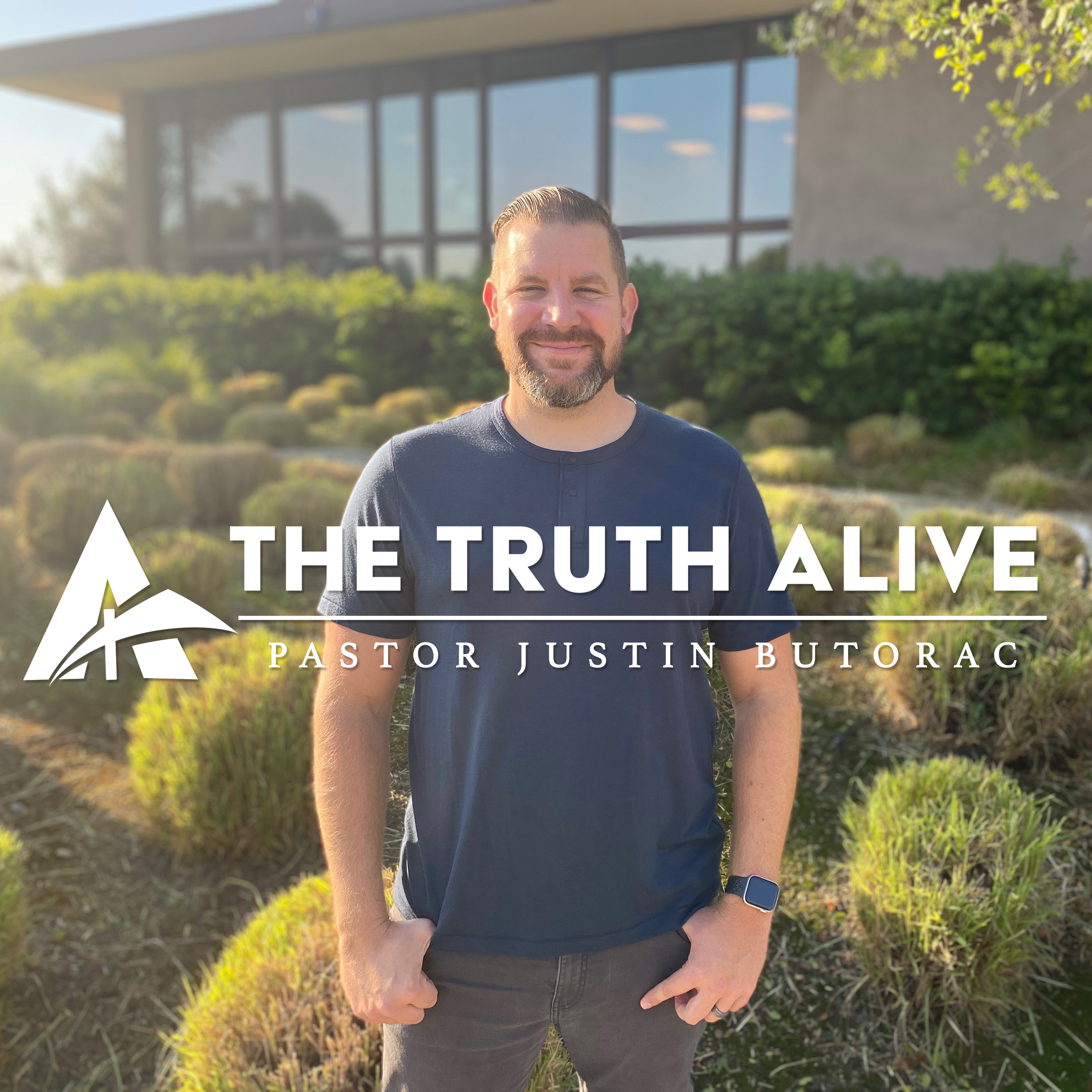 The Truth Alive with Pastor Justin Butorac